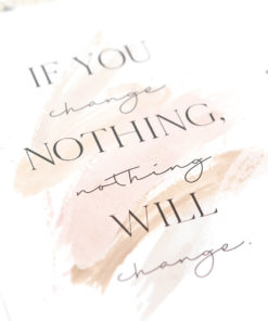 poster if you change nothing nothing will change din a4